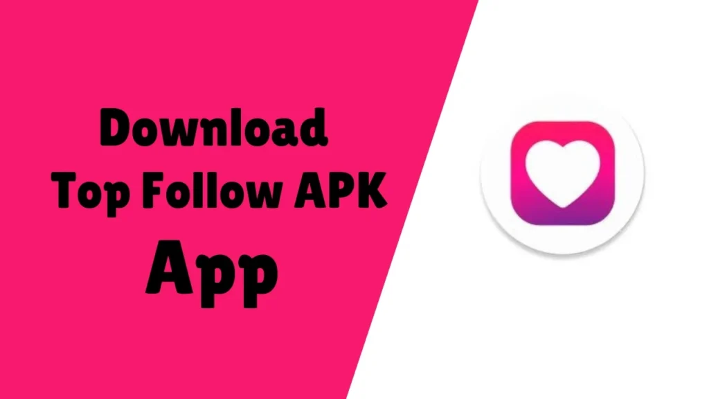 Top Follow APK Download